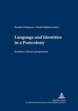 Language and Identities in a Postcolony: Southern African perspectives | Rosalie Finlayson, Sarah Slabbert