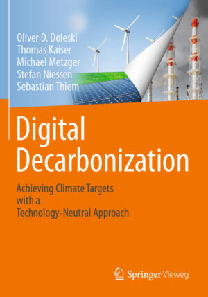 Digital Decarbonization | Oliver D. Doleski, Thomas Kaiser, Michael Metzger, Stefan Niessen, Sebastian Thiem