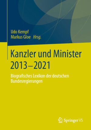 Kanzler und Minister 2013 - 2021 | Udo Kempf, Markus Gloe