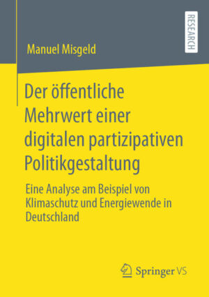 Der öffentliche Mehrwert einer digitalen partizipativen Politikgestaltung | Manuel Misgeld