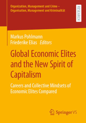 Global Economic Elites and the New Spirit of Capitalism | Markus Pohlmann, Friederike Elias