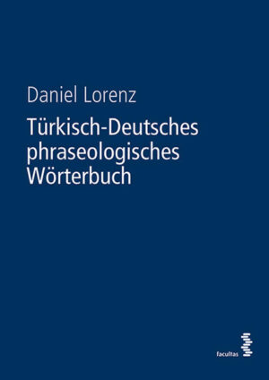 Türkisch-Deutsches phraseologisches Wörterbuch | Daniel Lorenz