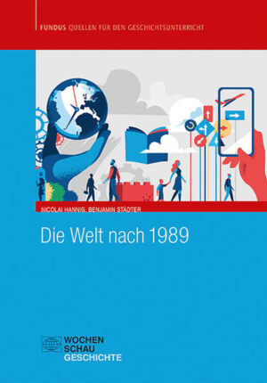 Die Welt nach 1989 | Nicolai Hannig, Benjamin Städter