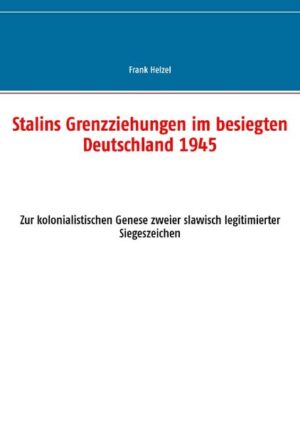 Stalins Grenzziehungen im besiegten Deutschland 1945 | Bundesamt für magische Wesen
