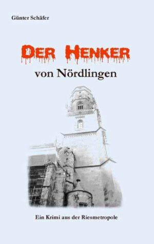 Der Henker von Nördlingen | Günter Schäfer
