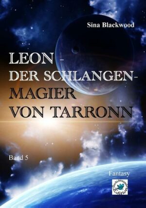 Die Magier von Tarronn 5: Leon, Schlangenmagier von Tarronn | Bundesamt für magische Wesen
