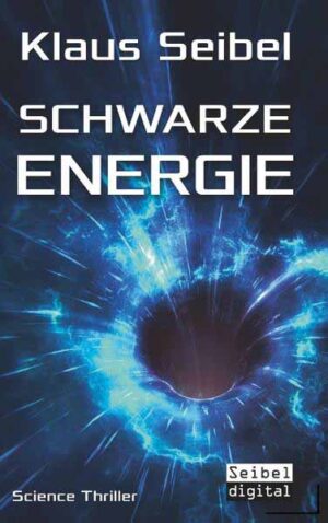 Schwarze Energie | Klaus Seibel