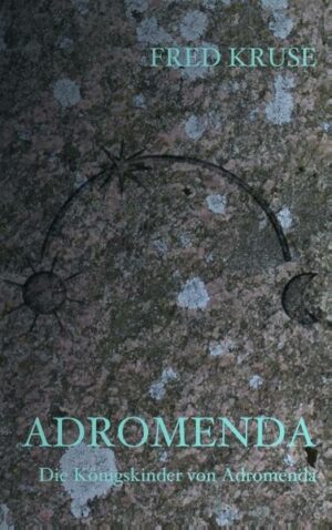 Adromenda: Die Königskinder von Adromenda 1 | Bundesamt für magische Wesen