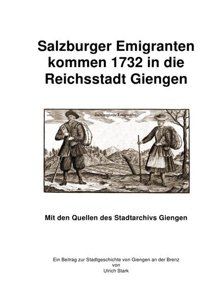 Beiträge zur Stadtgeschichte von Giengen an der Brenz: Salzburger Emigranten kommen 1732 in die Reichsstadt Giengen | Bundesamt für magische Wesen