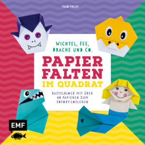 Papierfalten im Quadrat: Wichtel, Fee, Drache und Co.  Bastel-Kids | Bundesamt für magische Wesen