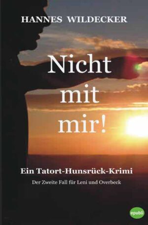 Tatort Hunsrück / Nicht mit mir! Ein Hunsrück-Krimi | Hannes Wildecker
