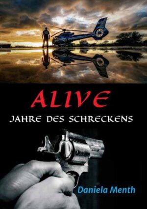 Alive - Jahre des Schreckens | Daniela Menth