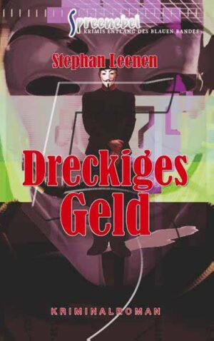 Dreckiges Geld (Spreenebel - Berlin-Krimi 5) | Stephan Leenen