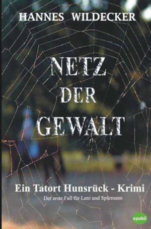 Tatort Hunsrück / Netz der Gewalt | Hannes Wildecker