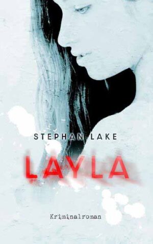 Layla Elijah Leblanc - Zweiter Fall | Stephan Lake