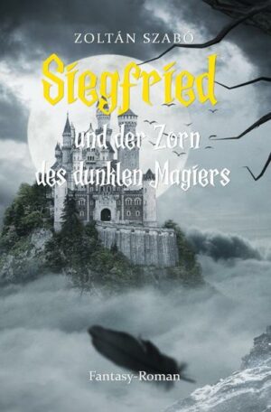 Siegfried und der Zorn des dunklen Magiers | Bundesamt für magische Wesen