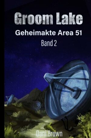 Geheimakte Area 51: Groom Lake | Bundesamt für magische Wesen