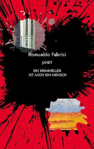 Janet Ein Krimineller ist auch ein Mensch | Romualdo Fabrici