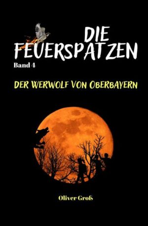 Die Feuerspatzen, Der Werwolf von Oberbayern | Bundesamt für magische Wesen