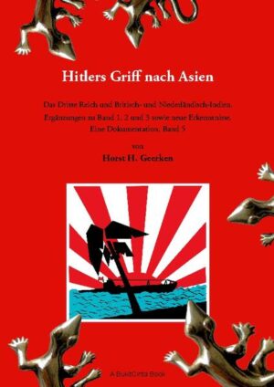 Hitlers Griff nach Asien 5 | Horst H. Geerken