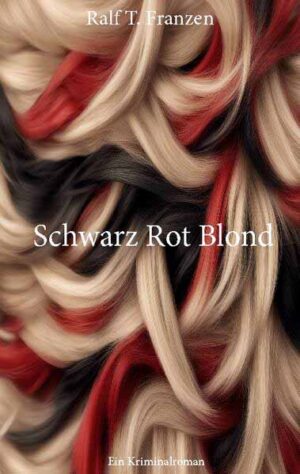 Schwarz Rot Blond | Ralf T. Franzen