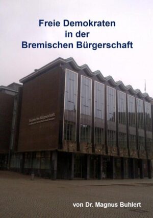 Freie Demokraten in der Bremischen Bürgerschaft | Magnus Buhlert