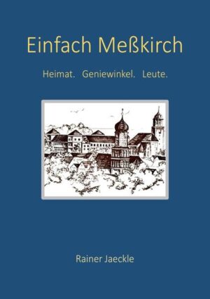 Einfach Meßkirch | Rainer Jaeckle