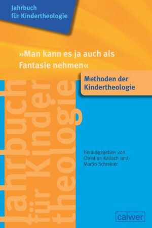 Jahrbuch für Kindertheologie Band 14: 'Man kann es ja auch als Fantasie nehmen' | Bundesamt für magische Wesen