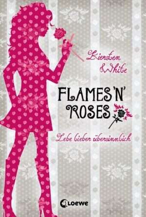 Lebe lieber übersinnlich Bd 1: Flames 'n' Roses | Bundesamt für magische Wesen