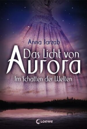 Das Licht von Aurora 2: Im Schatten der Welten | Bundesamt für magische Wesen