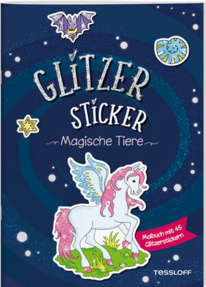 Glitzer-Sticker Malbuch. Magische Tiere | Bundesamt für magische Wesen