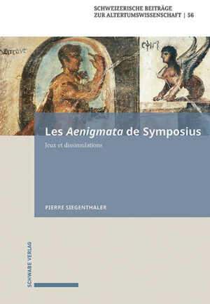 Les Aenigmata de Symposius: Jeux et dissimulations | Pierre Siegenthaler