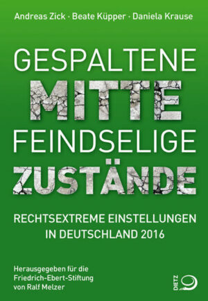 Gespaltene Mitte - Feindselige Zustände: Rechtextreme Einstellungen in Deutschland 2016 | Bundesamt für magische Wesen