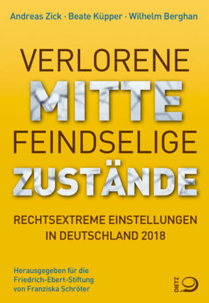 Verlorene Mitte - Feindselige Zustände: Rechtsextreme Einstellungen in Deutschland 2018/19 | Bundesamt für magische Wesen