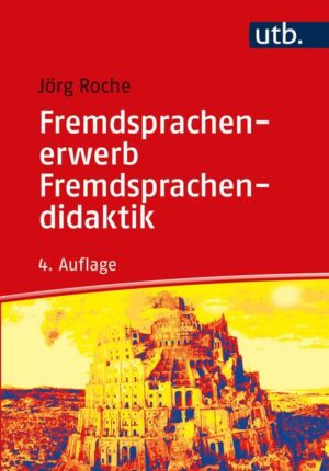 Fremdsprachenerwerb - Fremdsprachendidaktik | Jörg Roche