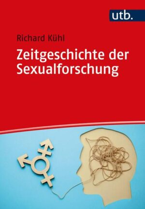 Zeitgeschichte der Sexualforschung | Richard Kühl