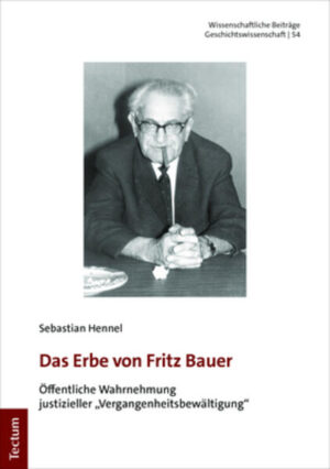 Das Erbe von Fritz Bauer | Sebastian Hennel