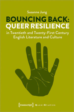 Bouncing Back: Queer Resilience in Twentieth and Twenty-First Century English Literature and Culture | Bundesamt für magische Wesen