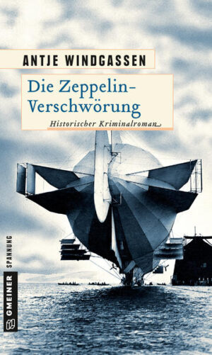 Die Zeppelin-Verschwörung | Antje Windgassen