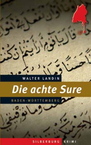 Die achte Sure Ein Baden-Württemberg-Krimi | Walter Landin