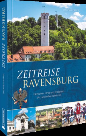 Zeitreise Ravensburg | Thomas Kapitel