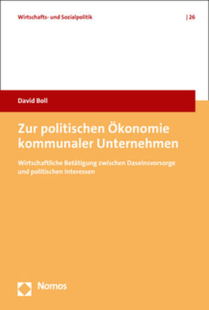 Zur politischen Ökonomie kommunaler Unternehmen | David Boll