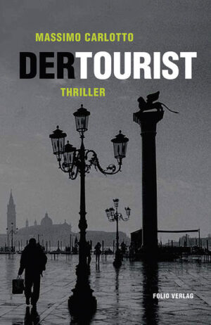 Der Tourist | Massimo Carlotto