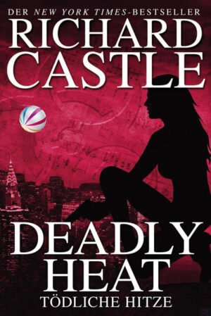 Castle 5: Deadly Heat - Tödliche Hitze | Richard Castle
