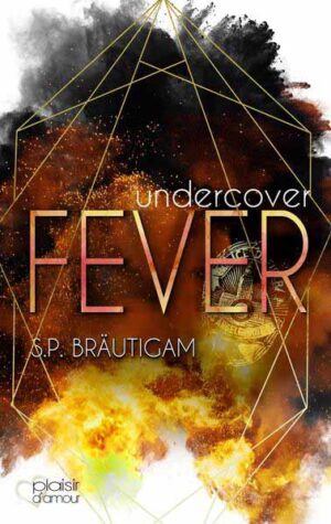 Undercover: Fever | S.P. Bräutigam