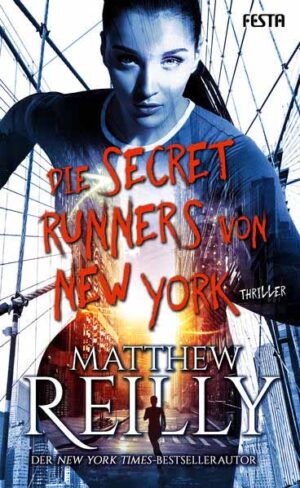 Die Secret Runners von New York | Matthew Reilly