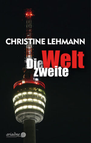 Die zweite Welt | Christine Lehmann