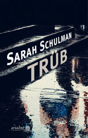 Trüb | Sarah Schulman
