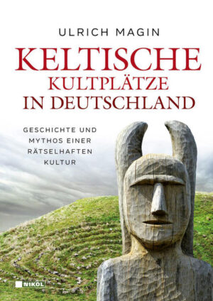 Keltische Kultplätze in Deutschland | Bundesamt für magische Wesen
