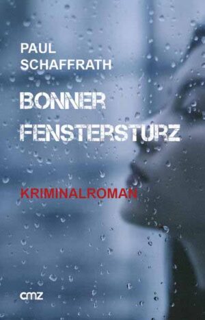 Bonner Fenstersturz Rheinland-Krimi | Paul Schaffrath